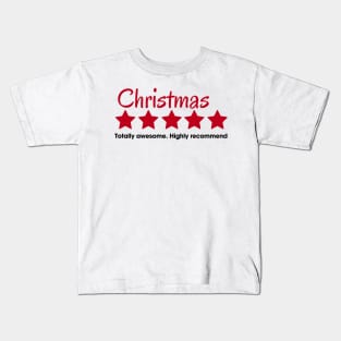 christmas totally awesoe highly recommend Kids T-Shirt